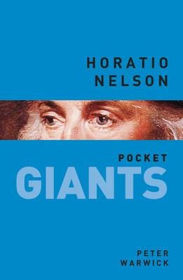 Horatio Nelson: pocket GIANTS Horatio Nelson: pocket GIANTS