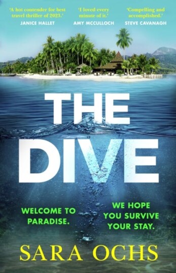 The Dive Welcome to paradise. We hope you survive your stay. A sizzling, gripping crime thriller for summer 2023