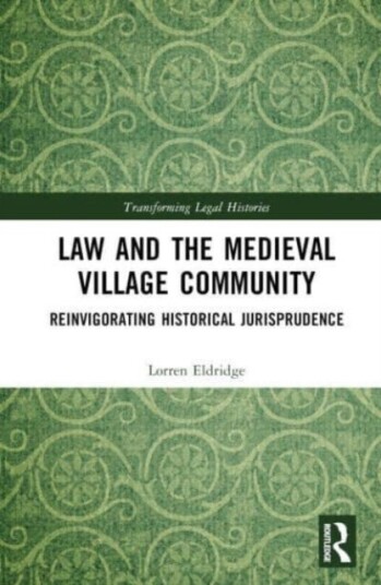 Law And The Medieval Village Community Av Lorren Eldridge