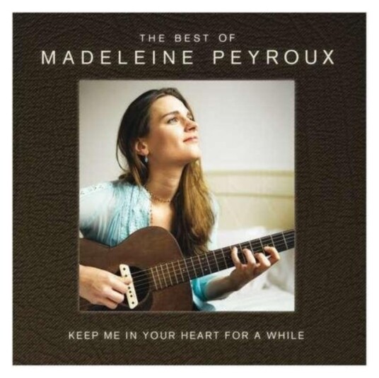 Madeleine Peyroux Keep Me In Your Heart For A While: The Best Of Madeleine Peyroux CD Madeleine Peyroux Keep Me In Your Heart For A While: The Best Of Madeleine Peyroux CD