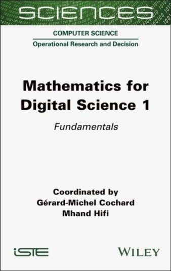 Mathematics for Digital Science, Volume 1 Fundamentals