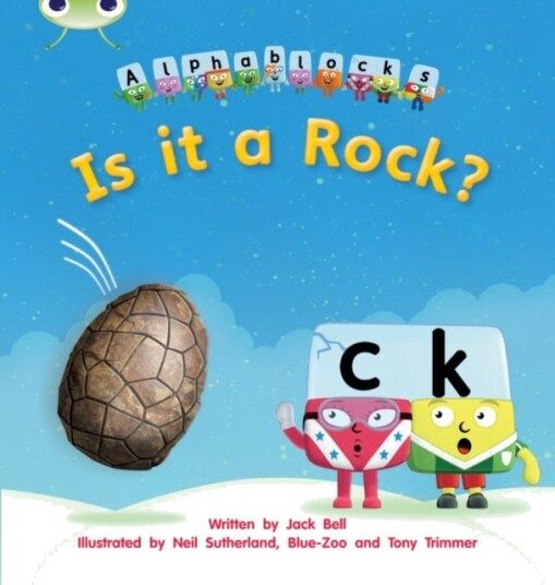 Bug Club Phonics Phase 2 Unit 4: Alphablocks Is it a Rock?