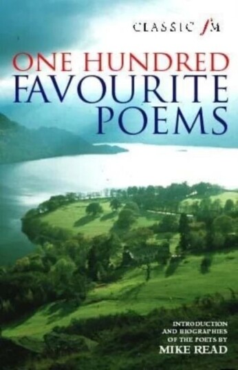 Classic Fm 100 Favourite Poems Av Mike Read Classic Fm 100 Favourite Poems Av Mike Read