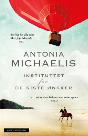 Instituttet For De Siste Ønsker Av Antonia Michaelis