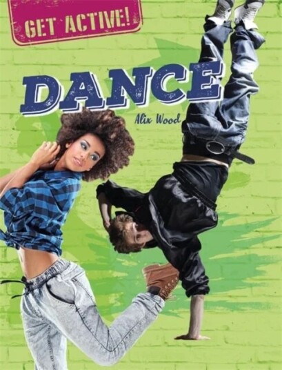 Get Active!: Dance av Alix Wood Get Active!: Dance av Alix Wood