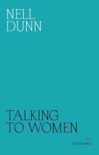 Talking To Women Av Nell Dunn Talking To Women Av Nell Dunn