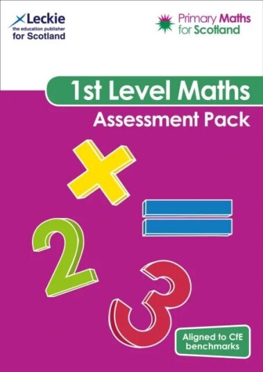 Primary Maths For Scotland First Level Assessment Pack Av Craig Lowther, Carol Lyon, Karen Hart, Michelle Mackay