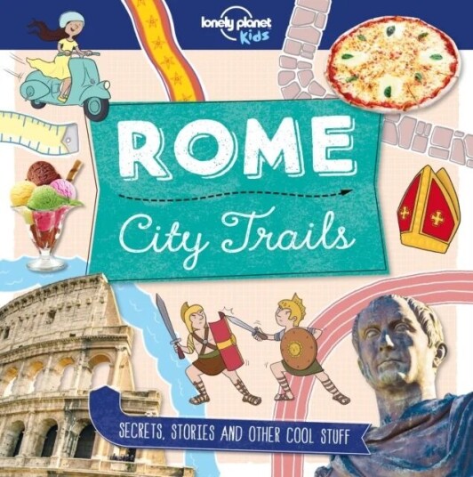 Lonely Planet Kids City Trails - Rome Av Lonely Planet Kids, Moira Butterfield