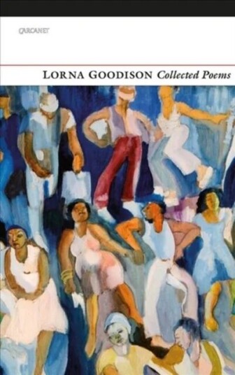Collected Poems Av Lorna Goodison Collected Poems Av Lorna Goodison