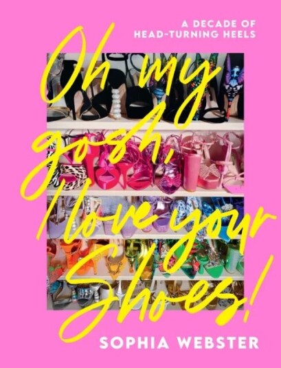 Oh My Gosh, I Love Your Shoes! Av Sophia Webster