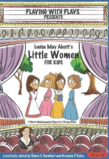 Louisa May Alcott's Little Women for Kids Louisa May Alcott's Little Women for Kids