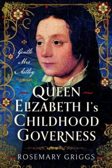 Queen Elizabeth I's Governess Queen Elizabeth I's Governess