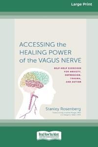 Accessing The Healing Power Of The Vagus Nerve Av Stanley Rosenberg