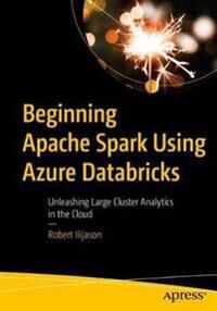 Ilijason Robert Beginning Apache Spark Using Azure Databricks