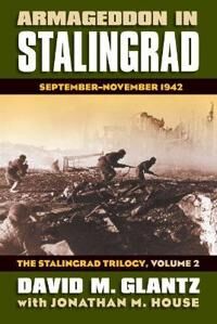 Armageddon In Stalingrad Volume 2 The Stalingrad Trilogy Av David M. Glantz Armageddon In Stalingrad Volume 2 The Stalingrad Trilogy Av David M. Glantz