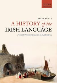 A History Of The Irish Language Av Aidan (Lecturer Lecturer University College Cork) Doyle