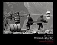 Undredal Og Fjorden = Undredal And The Fjord : A Journey Back Av Ole Fretheim