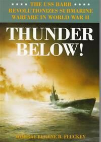 Thunder Below! Av Eugene B. Fluckey