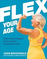 MacDonald Joan Flex Your Age MacDonald Joan Flex Your Age