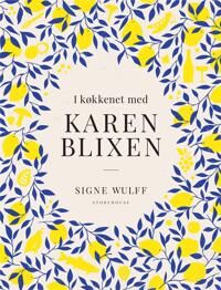I Køkkenet Med Karen Blixen Av Signe Wulff
