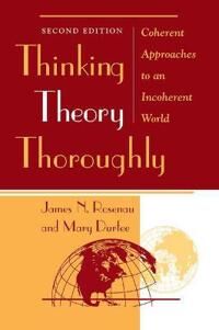 Rosenau James Thinking Theory Thoroughly