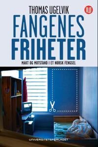 Fangenes Friheter Av Thomas Ugelvik