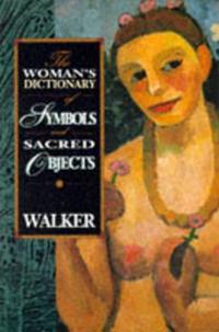 Woman'S Dictionary Of Sacred Objects Av Barbara G Walker