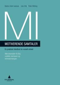 Mi - Motiverende Samtaler Av Barbro Holm Ivarsson, Liria Ortiz, Peter Wirbing Mi - Motiverende Samtaler Av Barbro Holm Ivarsson, Liria Ortiz, Peter Wirbing