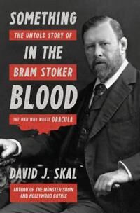 Something In The Blood Av David J. Skal Something In The Blood Av David J. Skal
