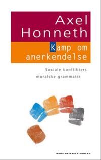 Honneth Axel Kamp om anerkendelse