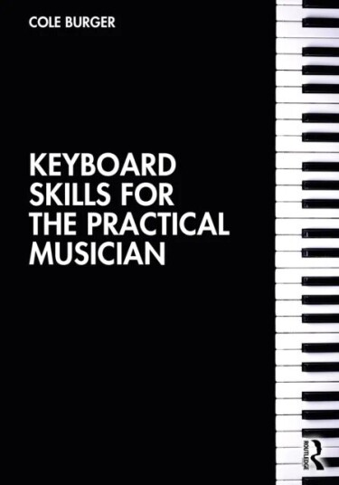 Keyboard Skills For The Practical Musician Av Cole (Bowling Green State University College Of Musical Arts Usa) Burger