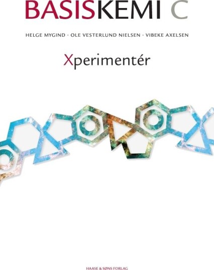 Basiskemi C Xperimentér | Helge Mygind, Ole Vesterlund Nielsen, Vibeke Axelsen | Språk: Dansk