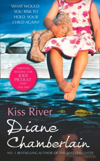 Kiss River Av Diane Chamberlain