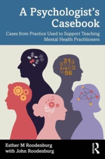 A Psychologist’s Casebook Cases from Practice Used to Support Teaching Mental Health Practitioners A Psychologist’s Casebook Cases from Practice Used to Support Teaching Mental Health Practitioners