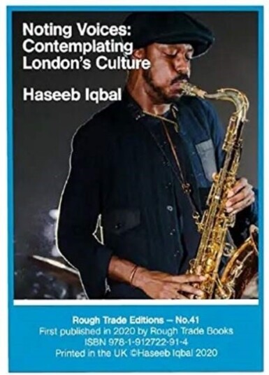 Haseeb Iqbal - Noting Voices: Contemplating London's Culture (RT#41) Haseeb Iqbal - Noting Voices: Contemplating London's Culture (RT#41)