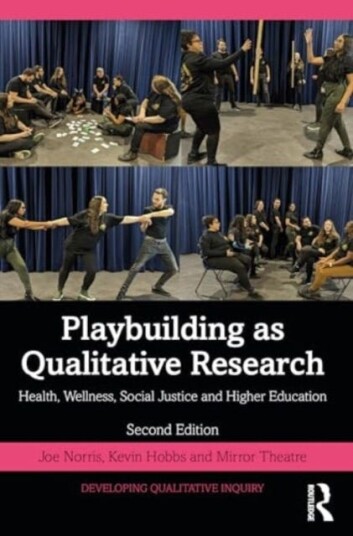 Playbuilding As Arts-Based Research Av Joe Norris, Kevin Hobbs, Mirror Theatre