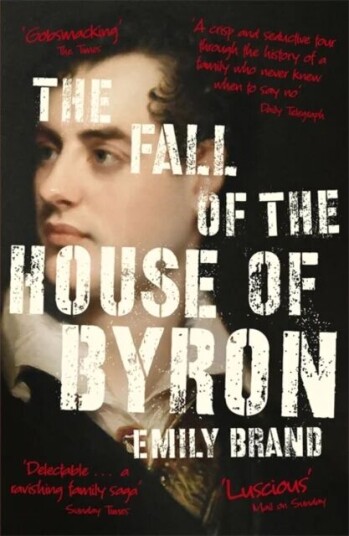 The Fall Of The House Of Byron Av Emily Brand