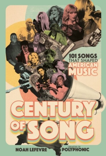 Century of Song 101 Songs that Shaped American Music
