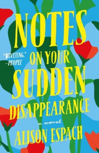 Notes On Your Sudden Disappearance Av Alison Espach