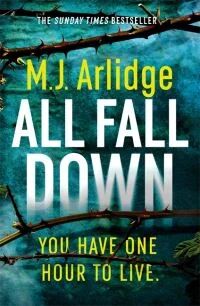 All Fall Down Av M. J. Arlidge All Fall Down Av M. J. Arlidge