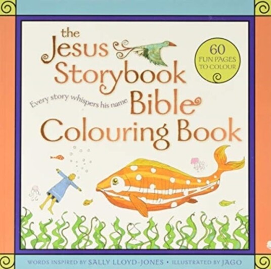 JESUS STORYBOOK BIBLE COLOURING BOOK JESUS STORYBOOK BIBLE COLOURING BOOK