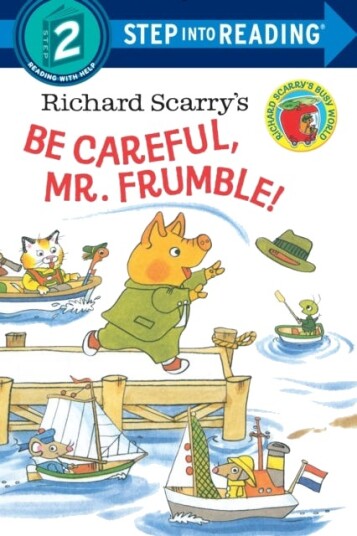 Richard Scarry's Be Careful, Mr. Frumble! Richard Scarry's Be Careful, Mr. Frumble!