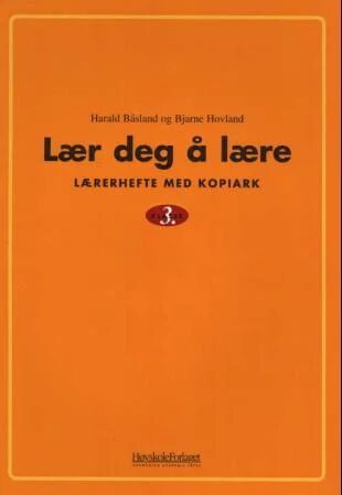 Lær Deg Å Lære 3 Av Harald Båsland, Bjarne Hovland