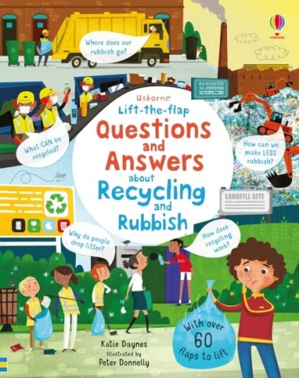 Lift-The-Flap Questions And Answers About Recycling And Rubbish Av Katie Daynes