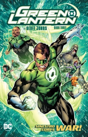 Green Lantern by Geoff Johns Book Three Green Lantern by Geoff Johns Book Three