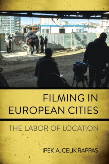 Filming in European Cities  The Labor of Location
