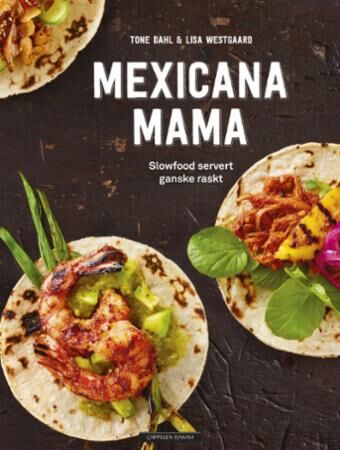Mexicana Mama Av Tone Dahl Mexicana Mama Av Tone Dahl