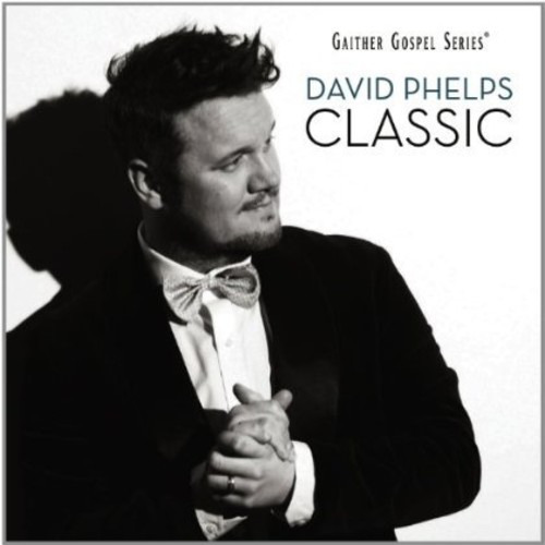 David Phelps Classic CD
