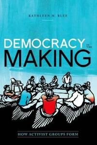 Blee Kathleen M. Democracy in the Making