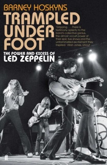 Trampled Under Foot Av Barney Hoskyns